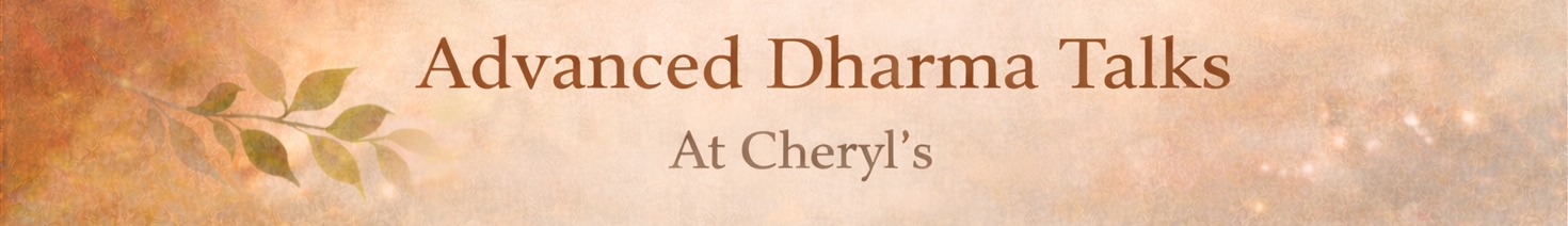 Advanced Dharma Talks